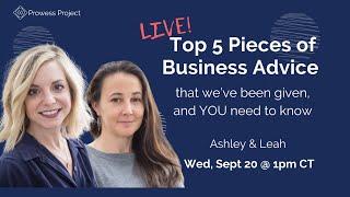 Top 5 Pieces of Business Advice You Need to Know