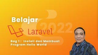 Belajar Laravel Pemula : Install Laravel dan Membuat Aplikasi Hello World