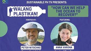 Walang Plastikan! with Anna Varona - Founder of Clean Our Oceans Project