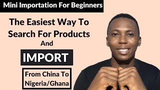 How To Import From China To Nigeria & Ghana - Fast & Easy Mini Importation For Beginners