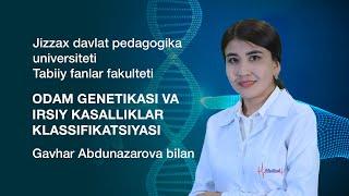 Tabiiy fanlar fakulteti Gavhar Abdunazarova. Mavzu: Odam genetikasi va irsiy kasalliklar.