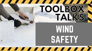 Toolbox Talks - Wind Safety