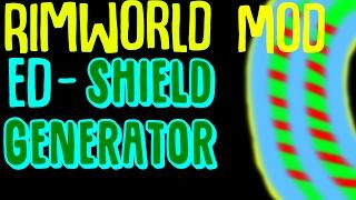 Rimworld Mod Guide: ED-ShieldsBasic Generator Mod! Rimworld Mod Showcase