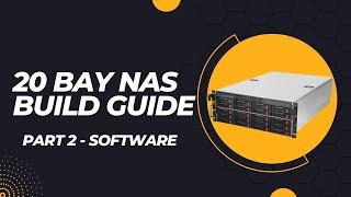 We build a £5000, 20 bay hot-swap NAS! Part 2 Software