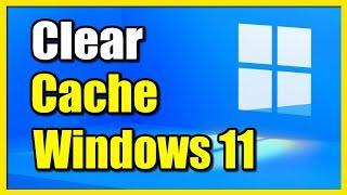 How to Clear All Cache & Junk Folders on Windows 11 Computer (Fast Tutorial)