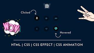 HOW TO CREATE ICON HOVERED/CLICKED EFFECT BY USING SIMPLE CSS ? || CSS EFFECT || WEBKAARI