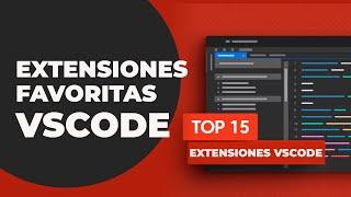 Mis extensiones favoritas de VSCode en 2024