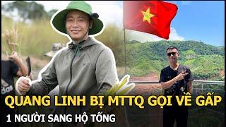 Quang Linh bị MTTQ gọi về gấp 1 người sang hộ tống