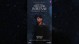 Tera Main Intezaar (Motion Poster) | Armaan Malik, Amaal Mallik, Kunaal Vermaa