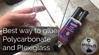 The best way to glue together Polycarbonate and Plexiglass (2-minute tips)