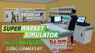 Supermarket Simulator PART #1 No Commentary  LONG gameplay full game