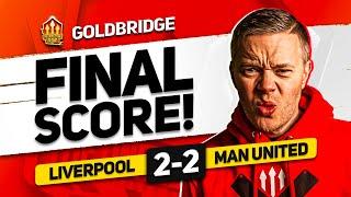 MAGNIFICENT! LIVERPOOL 2-2 MANCHESTER UNITED GOLDBRIDGE MATCH REACTION