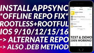 Install Appsync Unified Rootless/Rootful | Offline Repo Fix | iOS 9/10/12/15/16 | No 3 App Limit