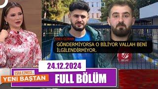 Esra Ezmeci ile Yeni Baştan | 24 Aralık 2024