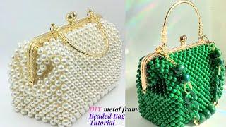 HOW TO MAKE A BEADED BAG/ HOW TO MAKE A METAL FRAME BEADED BAG/PURSE /HOW TO MAKE A PEARL BEADED BAG