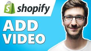 How to Add Video to Shopify Product Page (Simple)