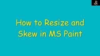 Use of Resize & Skew option in MS Paint | How to Resize picture in MS Paint | Sailing Jaws Official