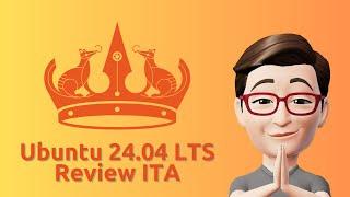 Ubuntu 24.04 LTS Review ITA