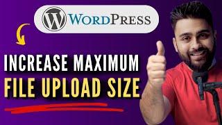 2024 - Easily Increase Maximum File Upload Size