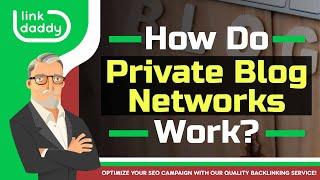 How Do Private Blog Networks Work