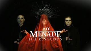 La Menade - Life Resounds (Official Video)