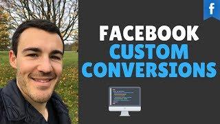 HOW TO CREATE A FACEBOOK CUSTOM CONVERSION