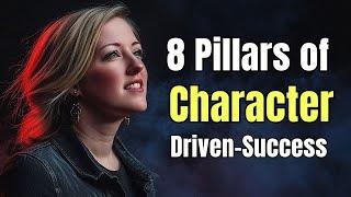 8 Pillars of CHARACTER Driven-Success