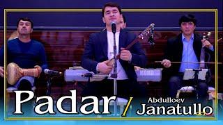 Чанатулло Абдуллоев - Падар /Janatullo Abdulloev - Padar