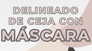 COMO DELINEAR TU CEJA CON MÁSCARA - MAKEUP UNIVERSITY - ROOKIE