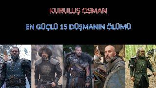 Kuruluş Osman | En Güçlü 15 Düşmanın Ölümü