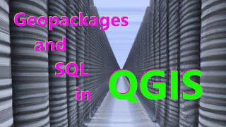 Geopackages and SQL in QGIS | burdGIS