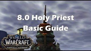 [BfA] 8.0 Holy Priest Basic Guide