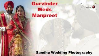 4K Wedding Highlight |  Gurvinder & Manpreet | Sandhu Wedding Photography