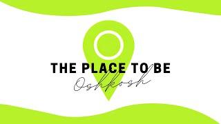 The Place To Be Oshkosh Episode 2