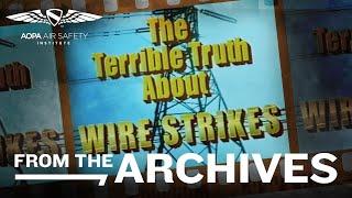 FROM THE ARCHIVES | The Terrible Truth About Wire Strikes (1995)