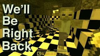 We be right back Minecraft FNAF Julesplaysmc