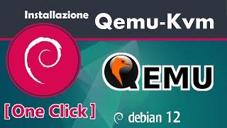 Installazione Qemu-KVM Debian 12 [One Click]  how to install qemu-kvm on Linux