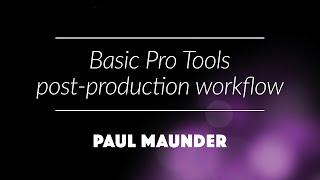 Basic Pro Tools Post Production Workflow