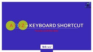 A to Z -  All Keyboard Shortcut | CTRL + A to Z |  KB Tech India