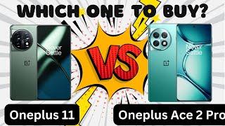 Oneplus 11 vs Oneplus Ace 2 Pro: Which One Should You Buy?