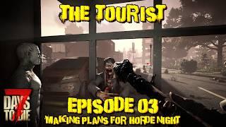 7 Days to Die – V1 – The Tourist – Episode 03 – Making Plans for Horde Night