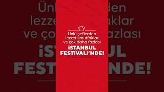 Ünlü Şeflerden  Lezzetli Mutfaklar İstanbul Festivali'nde!