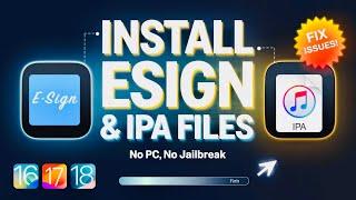 NEW! Install ESign and IPA Files on iPhone & iPad NO Jailbreak/PC | Sideload IPA Files on iOS 15–18