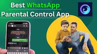 Best WhatsApp Parental Control App | Check Your Child's WhatsApp Messages