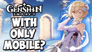 Can You Beat Genshin Impact Using ONLY Mobile? (HARDEST CHALLENGE)