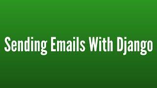 Sending Emails in Django