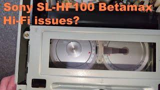 Sony Betamax SL-HF100 Hi-Fi audio issues?