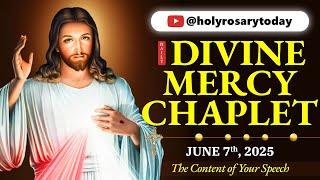 DAILY DIVINE MERCY CHAPLET  SATURDAY, JUNE 7, 2025  THE CONTENT OF YOUR SPEECH #holyrosarytoday