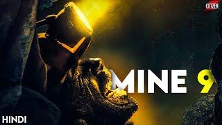 Mine 9 (2019) Story Explained | Hindi | Based On True Events !!