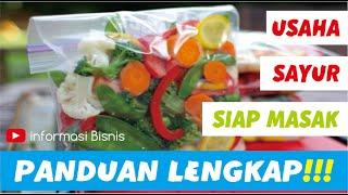 Panduan Lengkap Usaha Sayur Siap Masak